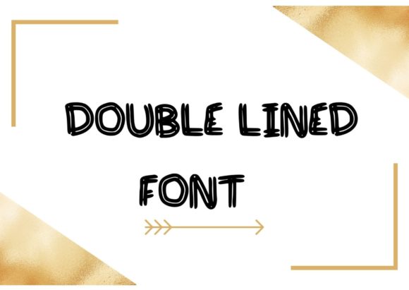 Double Lined: A Display Font That Makes Your Message Instantly Click