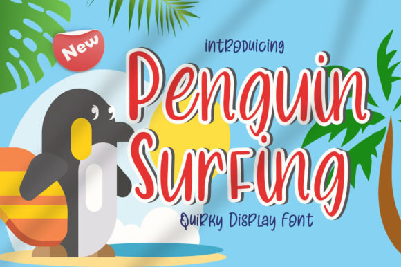 Penguin Surfing: A Display Font That Makes Your Message Stick